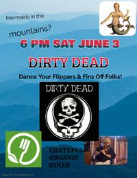 Dirty Dead - Marshall NC Mermaid Parade Afterparty