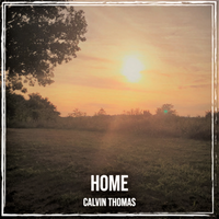 Home  by Calvin Thomas