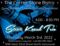 Steve Kozak Trio at The Corner Stone Bistro