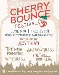 Cherry Bounce Festival (FREE SHOW)