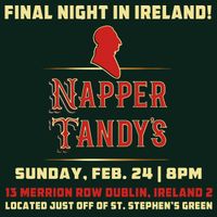 LAST NIGHT IN IRELAND (Napper Tandy's)