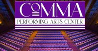 COMMA Peforming Arts Center (ALL AGES)