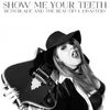 Show Me Your Teeth: CD