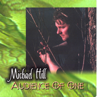 Audience of One by Michael HIll 