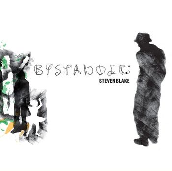 Steven Blake - Bystander (2014)
