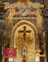 Guide Me, O Thou Great Jehovah - Late Intermediate - Single User License Sheet Music