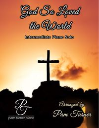 God So Loved the World - Intermediate Piano Solo - Single User License Sheet Music