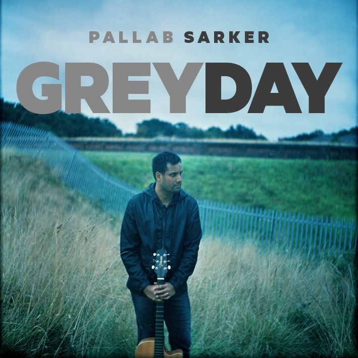  indie rock, indie music, independent rock, independent music pallab sarker grey day