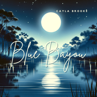 Blue Bayou by Cayla Brooke