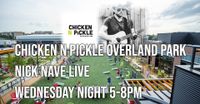 Nick Nave LIVE at Chicken N PIckle Overland Park