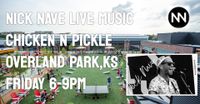 Nick Nave LIVE at Chicken N Pickle Overland Park