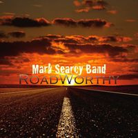 Roadworthy by Mark Searcy