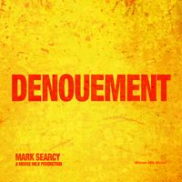 Denouement by Mark Searcy