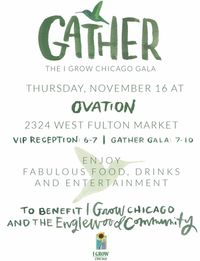 Gather: I Grow Chicago Gala