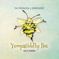 Yumpatiddly Bee: Silly Songs by The Princes of Serendip