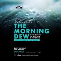 THE MORNING DEW