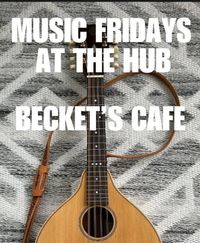 CANCELLED : Music Fridays @ The Hub