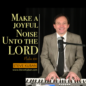 Make a Joyful Noise Unto the LORD $0.99