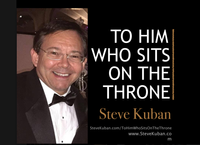 New Song Released: To Him Who Sits on the Throne – Music ©2018 by Steve Kuban (Rev 5:13-14)