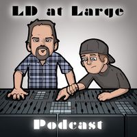 LD at Large Podcast by Chris Lose