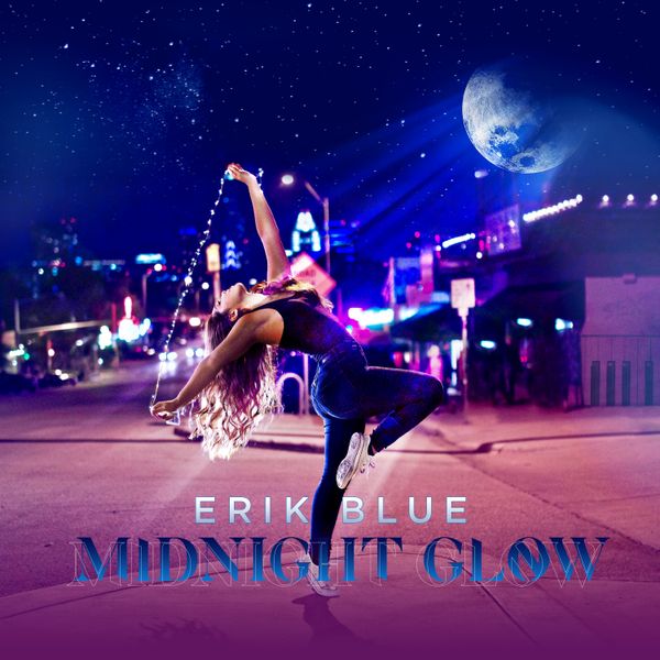 Erik Blue's new album "Midnight Glow", released April 24, 2020.  Click to purchase on iTunes!