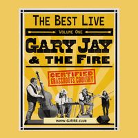BEST OF -LIVE- VOLUME 1 by GaryJ & The FIRE