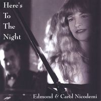 Here's To The Night by Ed and Carol Nicodemi