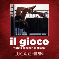 IL GIOCO by Luca Ghirini
