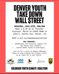 Denver Take Down Wall Street (End financial fossil fuel support, uphold BIPOC rights)
