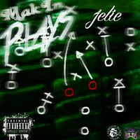 Makin' Plays [Prod. By Jelie] by Jelie