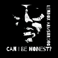 Can I Be Honest ? by Lennox Armstrong 