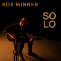 SOLO by Bob Minner
