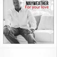 For Your Love by Eric Mayweather