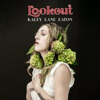 Kaley Eaton Album Release Show - Lookout