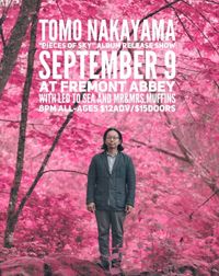 Tomo Nakayama Album Release Party w/Led to Sea & Mr and Mrs Muffins