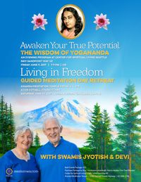 Awaken Your True Potential: The Wisdom of Yogananda - with Swamis Jyotish & Devi