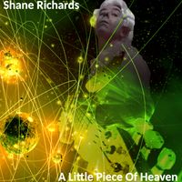 A Little Piece Of Heaven by Shane Richards