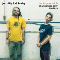 Jon Ditty & DJ Hurley Album Release Party