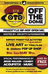 Off The Dome (Freestyle Hip-Hop Open Mic) hosted by Jon Ditty & Foundation