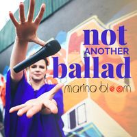 Not Another Ballad by Marina Bloom