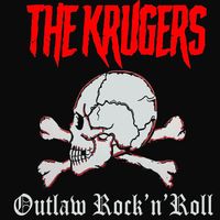Outlaw Rock'n'Roll by The Krugers