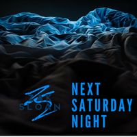 Next Saturday Night by Zak Sloan