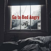Go to Bed Angry (Feat. Anne Luna) by Zak Sloan 