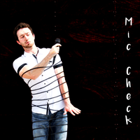 Mic Check by Dustin Jake