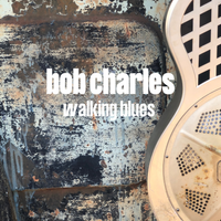 Walking Blues by Bob Charles
