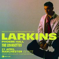 Larkins + The Covasettes | Manchester