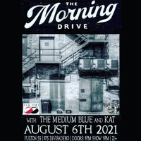 THE MEDIUM BLUE @ Fulton 55 with The Morning Drive and Kat