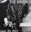 The Kindred: 7" single Love No More
