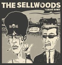 Tear Me Down b/w Snidely Whiplash (Single): The Sellwoods