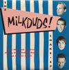 The Milkduds: 7" E.P.